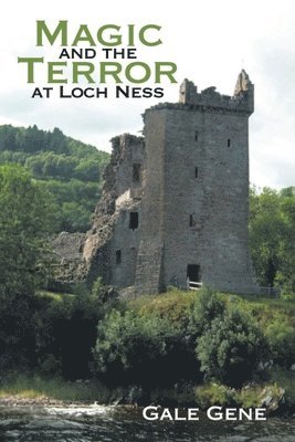 Gale Gene - Magic and the Terror at Loch Ness, Häftad