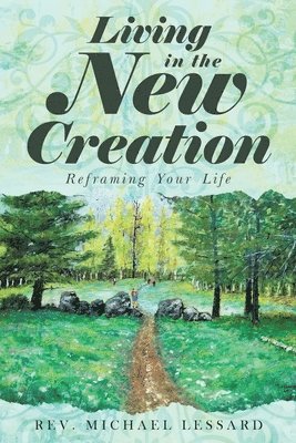 Living in the New Creation 1