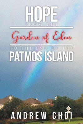 Hope From the Garden of Eden to The End of the Patmos Island 1