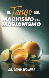 bokomslag Tango del Machismo y el Marianismo