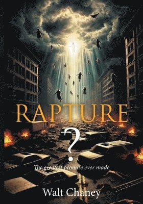 bokomslag Rapture? The greatest promise ever made