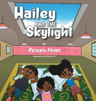 Hailey and the Skylight 1