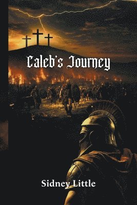 Caleb's Journey 1