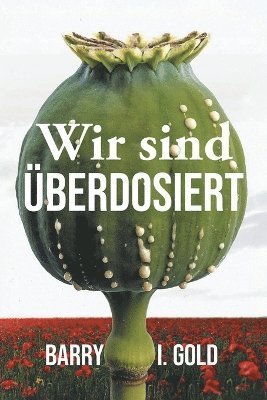bokomslag Wir sind Überdosiert