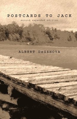 Albert Degenova - Postcards to Jack: poetry and haibun from the road, Häftad