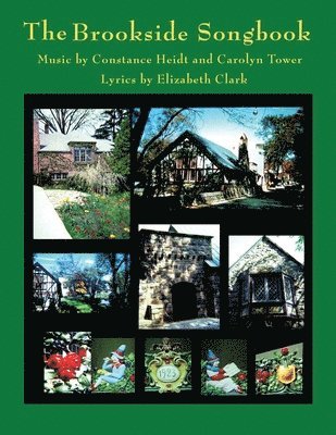 Constance Heidt, Carolyn Tower, Elizabeth Clark - Brookside Songbook, Häftad