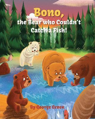 Bono, the Bear who Couldn't Catch a Fish
