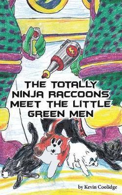 The Totally Ninja Raccoons Meet the Little Green Men 1