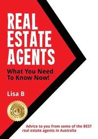 bokomslag Real Estate Agents What You Need To Know Now