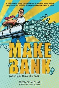 bokomslag Make Bank (when you think like one)
