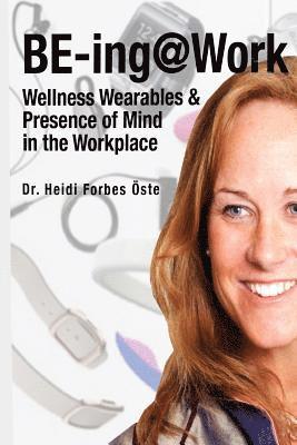 Heidi Forbes Öste, Heidi Forbes Oste - Be-Ing@work, Häftad