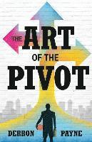 bokomslag The Art of the Pivot