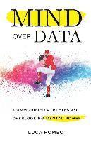 bokomslag Mind Over Data: Commodified Athletes and Overlooking Mental Power