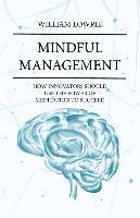 bokomslag Mindful Management: How Innovators Should Use The Power of Meditation to Succeed