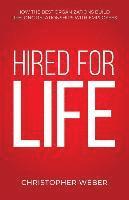 bokomslag Hired For Life: How The Best Organizations Build Lifelong Relationships With Employees
