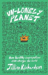 bokomslag Un-Lonely Planet: How Healthy Congregations Can Change the World