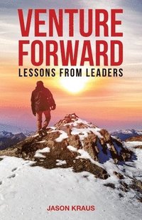 bokomslag Venture Forward: Lessons from Leaders