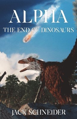 bokomslag Alpha: The End of the Dinosaurs