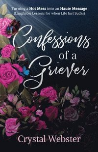 bokomslag Confessions of a Griever