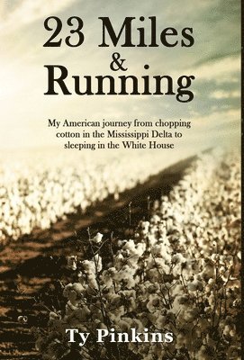 Ty Pinkins - 23 Miles and Running, Inbunden