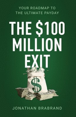 The $100 Million Exit 1