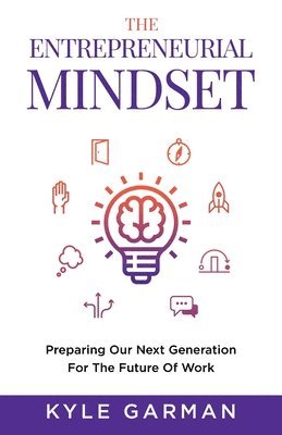 Kyle Garman - Entrepreneurial Mindset, Häftad