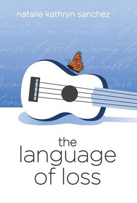 Natalie Sanchez - Language of Loss, Inbunden