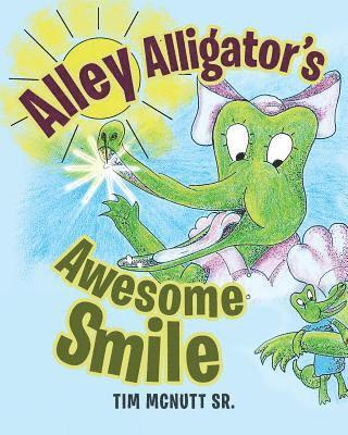 Alley Alligator's Awesome Smile 1