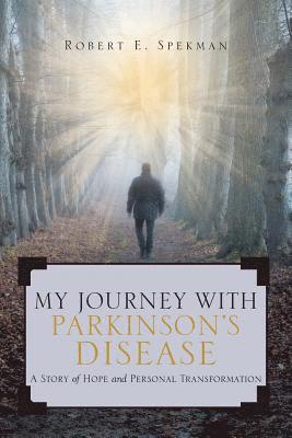 Robert Spekman, Spekman,Robert - My Journey with Parkinson's Disease, Häftad