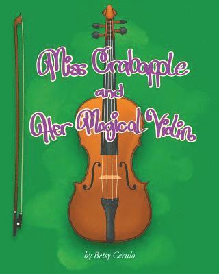 Betsy Cerulo - Miss Crabapple and Her Magical Violin, Häftad