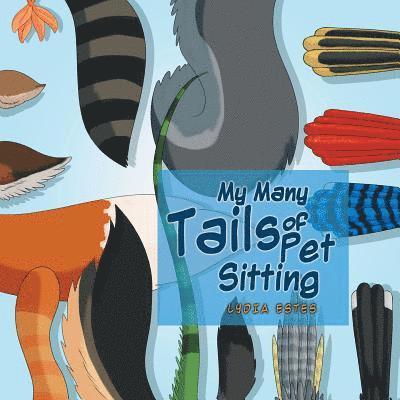 Lydia Estes - My Many Tails of Pet Sitting, Häftad