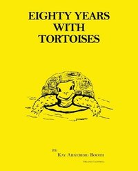 bokomslag Eighty Years with Tortoises