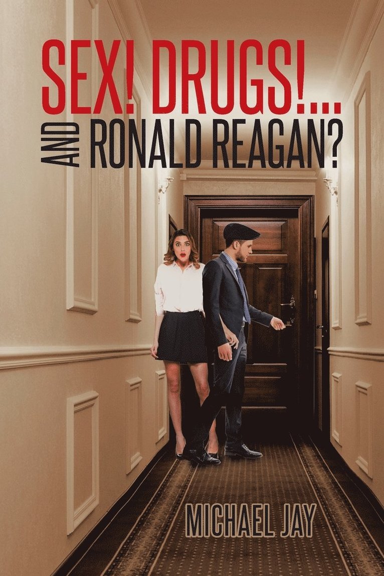 Sex! Drugs!...And Ronald Reagan? 1