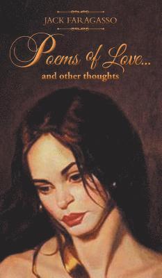 Poems of Love... And Other Thoughts
