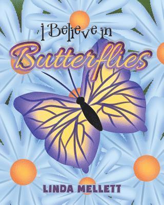 I Believe in Butterflies 1