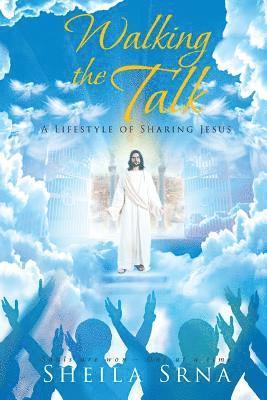 Walking the Talk - A Lifestyle of Sharing Jesus 1