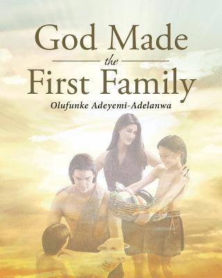 God Made the First Family 1