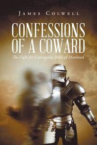 bokomslag Confessions of A Coward