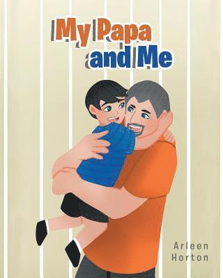 Arleen Horton - My Papa and Me, Häftad