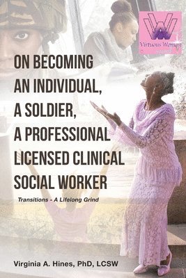 bokomslag On Becoming an Individual, A Soldier, A Professional Licensed Clinical Social Worker