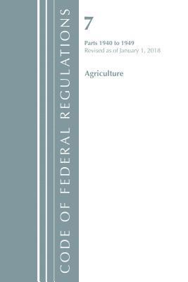 bokomslag Code of Federal Regulations, Title 07 Agriculture 1940-1949, Revised as of January 1, 2018