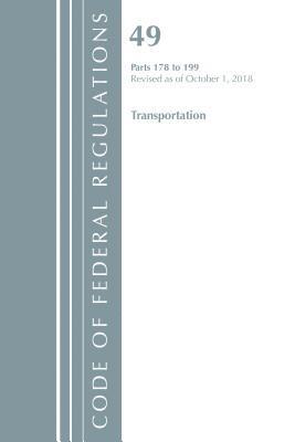 Code of Federal Regulations, Title 49 Transportation 178-199, Revised as of October 1, 2018 1