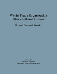 bokomslag World Trade Organization Dispute Settlement Decisions: Bernan's Annotated Reporter