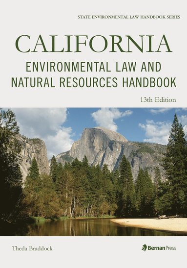 bokomslag California Environmental Law and Natural Resources Handbook