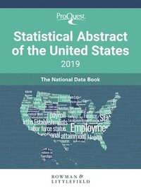 bokomslag ProQuest Statistical Abstract of the United States 2019 : The National Data Book