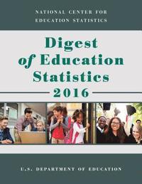 bokomslag Digest of Education Statistics 2016