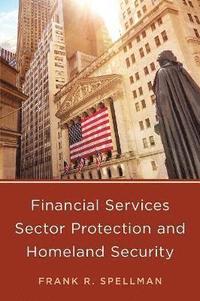 bokomslag Financial Services Sector Protection and Homeland Security