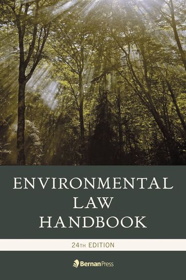 Kevin A. Ewing, Duke K. McCall III, David R. Case, Marshall Lee Miller, Daniel M. Steinway, Karen J. Nardi, Christopher Bell, Stanley W. Landfair, Austin P. Olney, Thomas Richichi, F. William Brownell, Jessica O. King, John M. Scagnelli, James W. Spensley, Rolf R. von Oppenfeld, Andrew N. Davis - Environmental Law Handbook, Inbunden