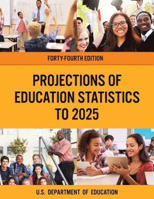 Projections of Education Statistics to 2025 1