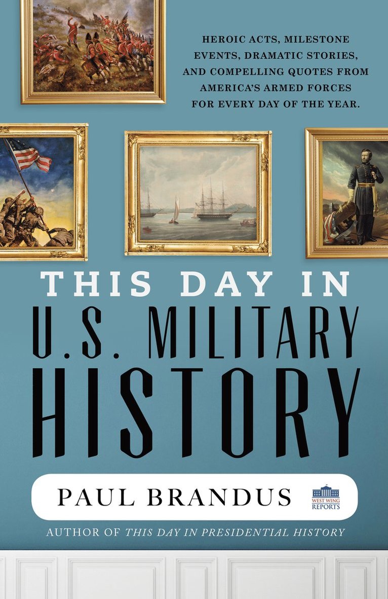 Paul Brandus - This Day in U.S. Military History, Inbunden
